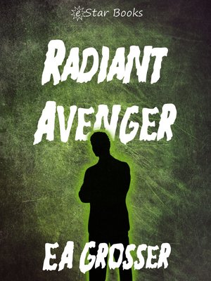 cover image of The Radiant Avenger